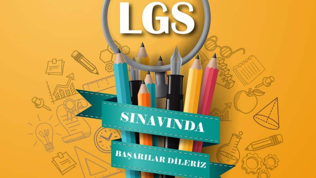 LGS Kapsamındaki Sınava Katılacak Öğrencilere Öneriler 