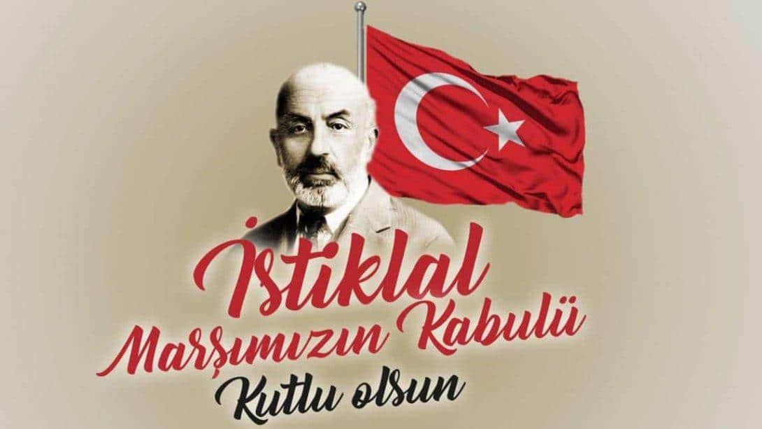 İlçe Milli Eğitim Müdürümüz Sayın Özgür Devrim ÇELENK' in İstiklal Marşı'nın Kabulü 'nün 102. Yılı ve Mehmet Akif Ersoy'u Anma Günü Mesajı