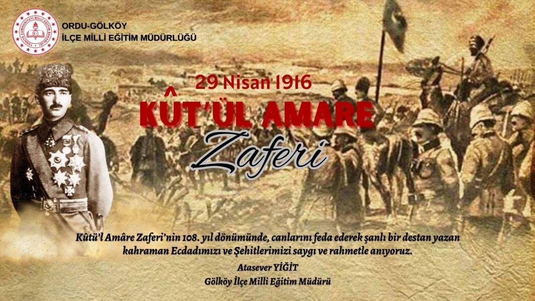 29 NİSAN 1916  KUT'ÜL AMARE ZAFERİ