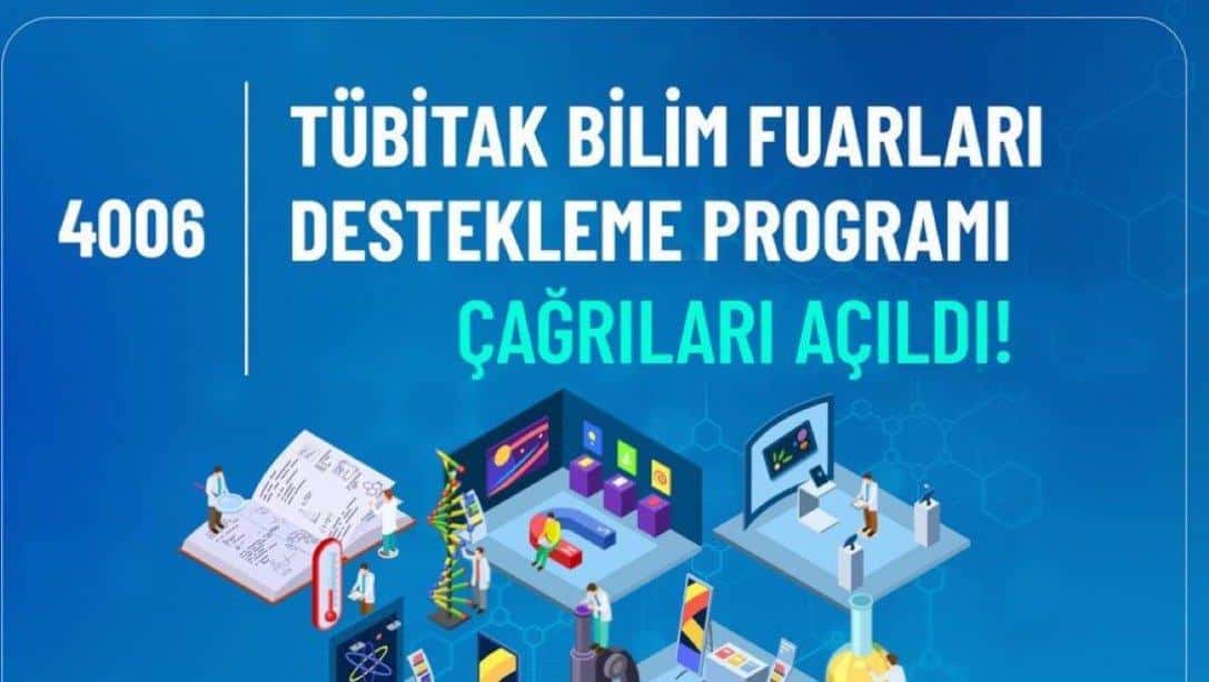 4006-TÜBİTAK Bilim Fuarları Destekleme Programı 4006-A ve 4006-B Çağrıları Yayınlandı!